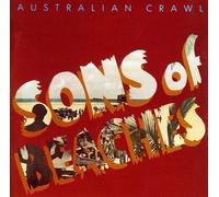 Australian Crawl - Sons Of Beaches