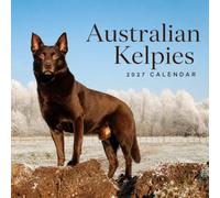 Australian Kelpies Calendar 2027: Dog Breed Photography Collection