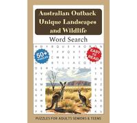 Australian Outback Word Search Puzzle Book: Easy to Read Print about Australian Outback, Wildlife, Nature Trails, Kangaroos, Bushland, Native Birds, ... pages | 50+ Puzzles for Relaxation and Fun