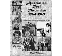 Australian Rock Chronicles 1964-1969: Reminiscing about the 'second wave' of Australian Rock Music