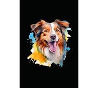 AUSTRALIAN SHEPHERD: ANIMALS OF THE WORLD, Positive Affirmation, Motivational and Inspirational Notebook, Animal Notebook, Birthday Gifts, ... Notebook Gifts, Anniversary Gifts, For All...