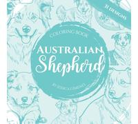 Australian Shepherd Coloring Book: 31 Beautiful Designs for Dog Lovers
