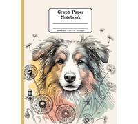 Australian Shepherd Joys and Wildflowers Floral Quad-Ruled 1/4 Graph Paper Notebook: Australian Shepherd Dandelion Flowers Floral Diary Journal ... per Inch) 8.5x11 inch with 120 Grid Page