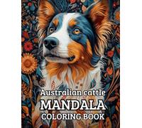 Australian Shepherd Mandala Coloring Book: Paws and Patterns: Relaxing Mandala Art Inspired by Australian Shepherds - 120 Pages of Fun (8.5 x 11 inches)