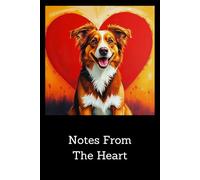 Australian Shepherd "Notes From The Heart" Notebook: 6" x 9" Lined Journal, 120 Pages, Gift for Friends and Family
