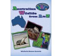 Australian Wildlife from A to Z: A Photo Journey Exploring the Fascinating Creatures of Australia with Fun Facts for Kids Who Love Wild Animals: 3