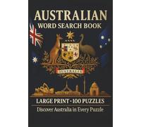 Australian Word Search Book: Large Print Puzzle Collection with 100 Puzzles and 2000 Unique Words on Great Barrier Reef, Sydney Opera House, and Uluru