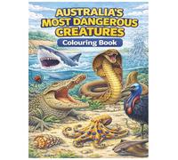 Australia's Most Dangerous Creatures: Colouring Book
