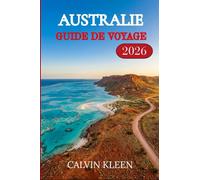 AUSTRALIE GUIDE DE VOYAGE 2026
