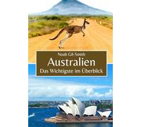 Australien: Das Wichtigste im Überblick