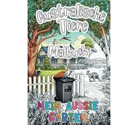 Australische Tiere Malbuch: Mein Aussie Garten