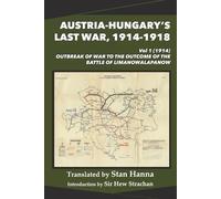 Austria-Hungary's Last War, 1914-1918 Vol 1 (1914) (Tascabile)