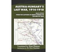 Austria-Hungary's Last War, 1914-1918 Vol 3 (1915) (Tascabile)