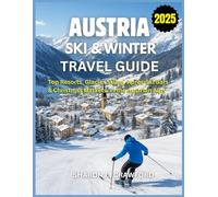 Austria Ski & Winter Travel Guide 2025: Top Resorts, Glacier Skiing, Après-Ski Bars & Christmas Markets in the Austrian Alps
