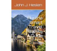 Austria Smart Travel Safety Guide: How to Travel Safely, and Avoid Scams, Theft, and High-Risk Areas