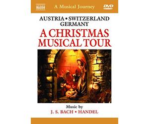 Austria - Switzerland - Germany :A Musical Journey : A Christmas Musical Tour
