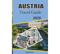 AUSTRIA Travel Guide 2026: Experiencing Austria's Vibrant Cities and Majestic Alps