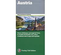 Austria. Vienna, Salisburgo, i paesaggi del Tirolo, la ciclabile del Danubio: arte, cultura e tradizioni sotto il segno dell'ospitalità