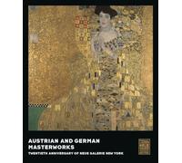 Austrian and German Masterworks: Twentieth Anniversary of Neue Galerie New York