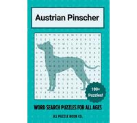 Austrian Pinscher Word Search Puzzle Book: Over 100 Fun Word Search Puzzles Celebrating the - The Perfect Gift for Owners, Dog Lovers, and Puzzle Fans of All Ages