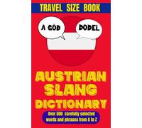 Austrian Slang Dictionary: Your Essential Guide to the Colorful and Hilarious Language of Austria