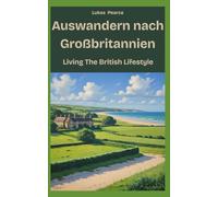 Auswandern nach Großbritannien: Living the British lifestyle
