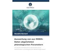 Auswertung von aus MODIS-Daten abgeleiteten phänologischen Parametern: Eine Studie mit Schwerpunkt auf Deutschland, die auf Satellitenbildern und bodengestützten Beobachtungen basiert