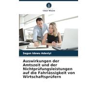 Auswirkungen der Amtszeit und der Nichtprüfungsleistungen auf die Fahrlässigkeit von Wirtschaftsprüfern