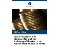 Auswirkungen der Geldpolitik auf die Leistungsfähigkeit von Geschäftsbanken in Kenia