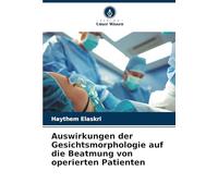 Auswirkungen der Gesichtsmorphologie auf die Beatmung von operierten Patienten