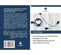 Auswirkungen der öffentlichen Ausgaben für das Gesundheitswesen auf die Gesundheit in Kenia