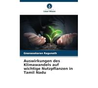 Auswirkungen des Klimawandels auf wichtige Nutzpflanzen in Tamil Nadu