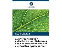 Auswirkungen von Aktivitäten zur Sicherung des Lebensunterhalts auf die Ernährungssicherheit