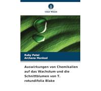 Auswirkungen von Chemikalien auf das Wachstum und die Schnittblumen von T. rotundifolia Blake