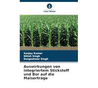 Auswirkungen von integriertem Stickstoff und Bor auf die Maiserträge