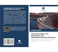 Auswirkungen von Korrosion auf Stahlbetonkonstruktionen: Auswirkungen der Verschlechterung der Verbindung auf Stahlbetonbalken aufgrund von Korrosion der Bewehrung