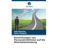 Auswirkungen von Personalrichtlinien auf die Mitarbeiterbindung