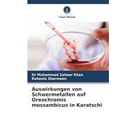 Auswirkungen von Schwermetallen auf Oreochromis mossambicus in Karatschi