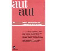 Aut aut. Vol. 355: Esercizi per cambiare la vita. In dialogo con Peter Sloterdijk.