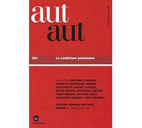 Aut aut. Vol. 361: La condizione postumana.
