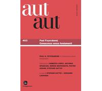 Aut aut. Paul Feyerabend. Conoscenza senza fondamenti (Vol. 403) [Paperback]