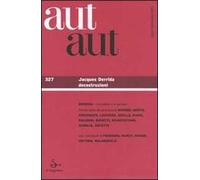 Aut aut. Vol. 327: Jacques Deridda decostruzioni.