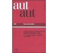Aut aut. Vol. 330: Corpi senz'anima.