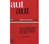 Aut aut. Vol. 357: La diagnosi in psichiatria.