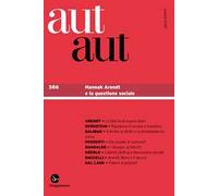 Aut aut. Vol. 386: Hannah Arendt e la questione sociale