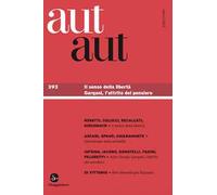 Aut aut. Vol. 393: senso della libertà. Gargani, l'attrito del pensiero, Il.