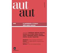 Aut aut. Vol. 398: La psichiatria e il futuro della salute mentale