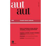 Aut aut. Vol. 406: Il nostro lavoro intellettuale