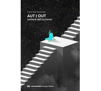 Aut Out. Lettere dall’autismo