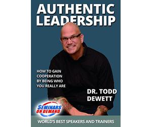 Autentica leadership - Come ottenere la cooperazione essendo chi sei veramente - Seminari su gestione richiesta e video di formazione sulla leadership - Speaker Todd Dewett - Include streaming video +